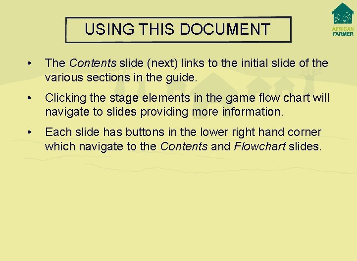 USING THIS DOCUMENT • The Contents slide (next) links to the initial slide of