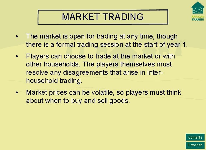 MARKET TRADING • The market is open for trading at any time, though there MARKET TRADING • The market is open for trading at any time, though there