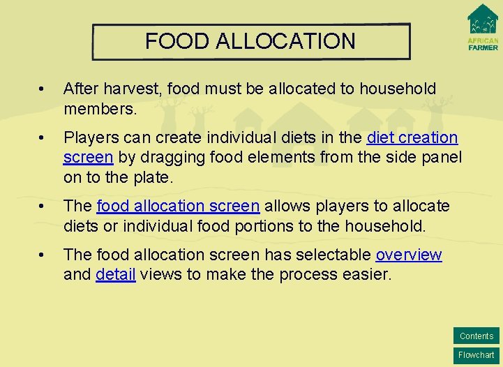 FOOD ALLOCATION • After harvest, food must be allocated to household members. • Players