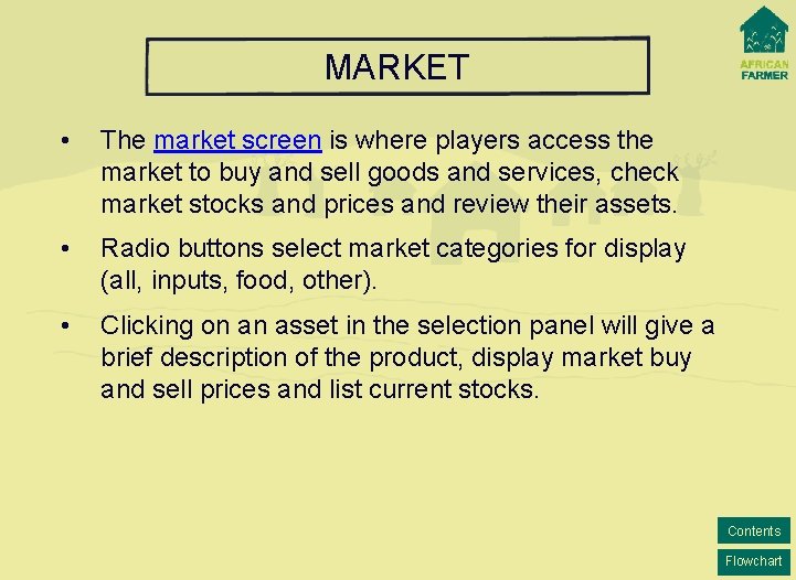 MARKET • The market screen is where players access the market to buy and