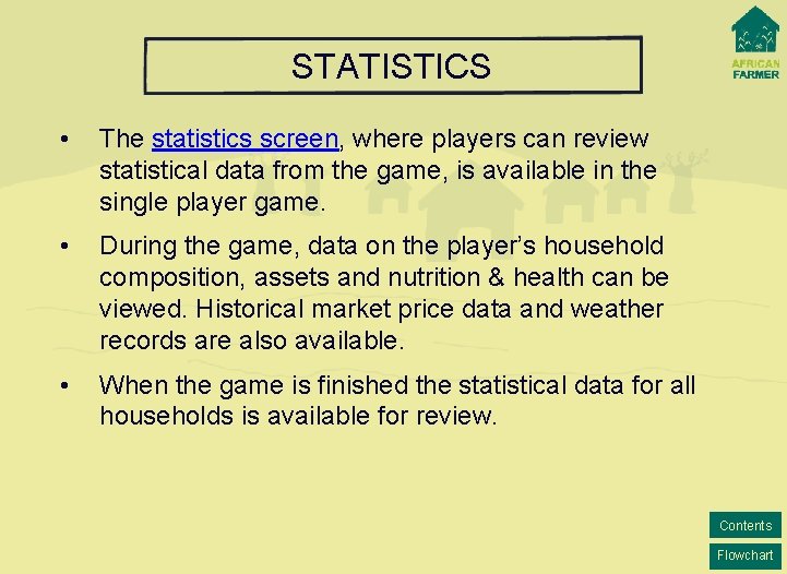 STATISTICS • The statistics screen, where players can review statistical data from the game,