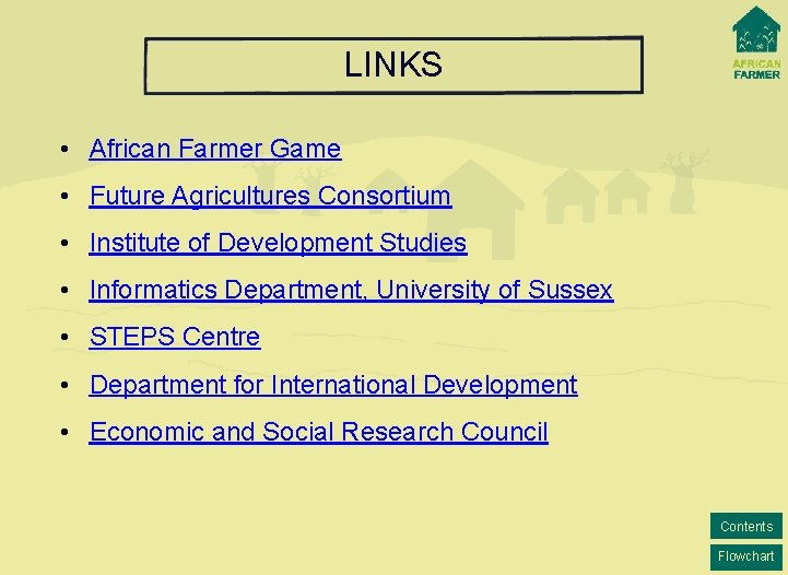 LINKS • African Farmer Game • Future Agricultures Consortium • Institute of Development Studies