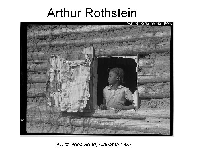 Arthur Rothstein Girl at Gees Bend, Alabama-1937 