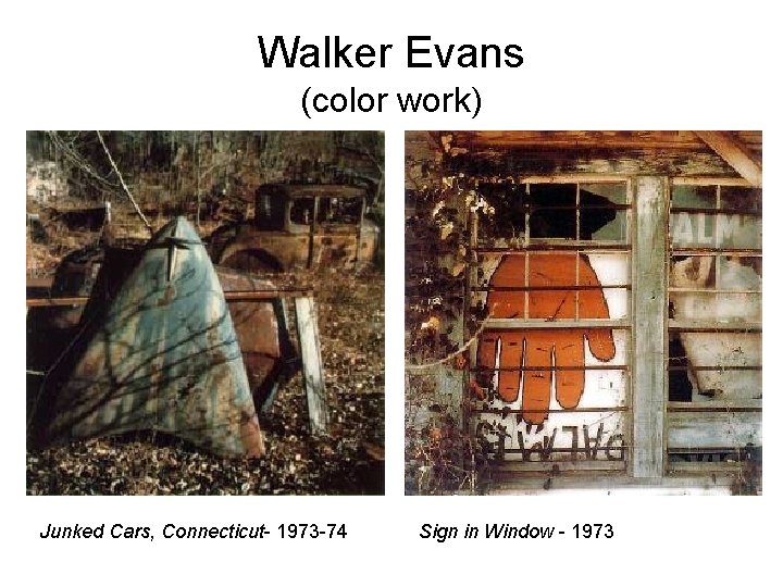 Walker Evans (color work) Junked Cars, Connecticut- 1973 -74 Sign in Window - 1973