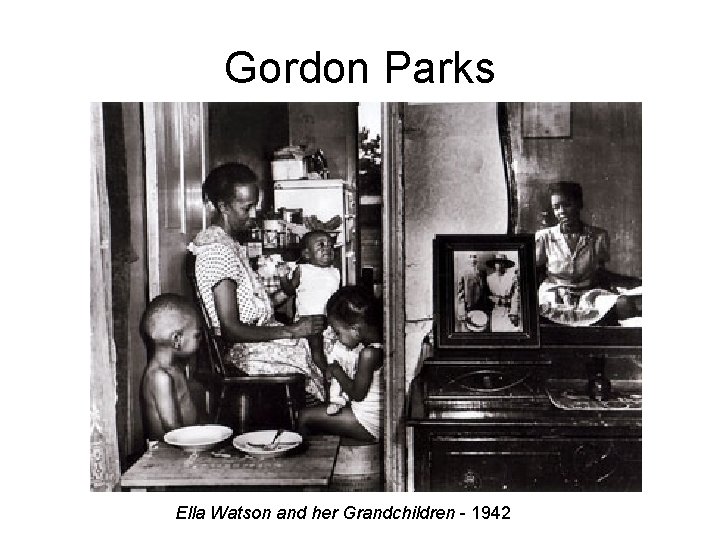 Gordon Parks Ella Watson and her Grandchildren - 1942 