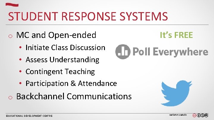 STUDENT RESPONSE SYSTEMS o MC and Open-ended • • o It’s FREE Initiate Class