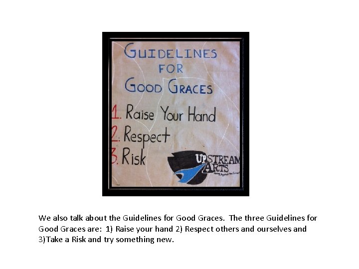 We also talk about the Guidelines for Good Graces. The three Guidelines for Good