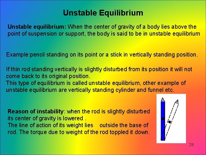 Unstable Equilibrium Unstable equilibrium: When the center of gravity of a body lies above Unstable Equilibrium Unstable equilibrium: When the center of gravity of a body lies above