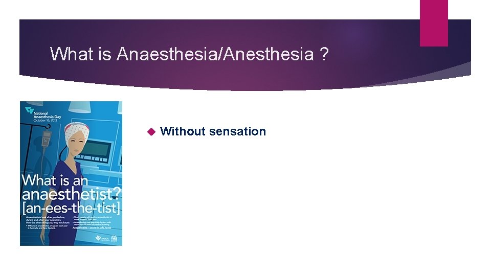 What is Anaesthesia/Anesthesia ? Without sensation 