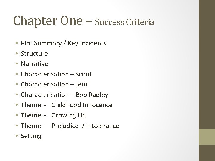 Chapter One – Success Criteria • • • Plot Summary / Key Incidents Structure