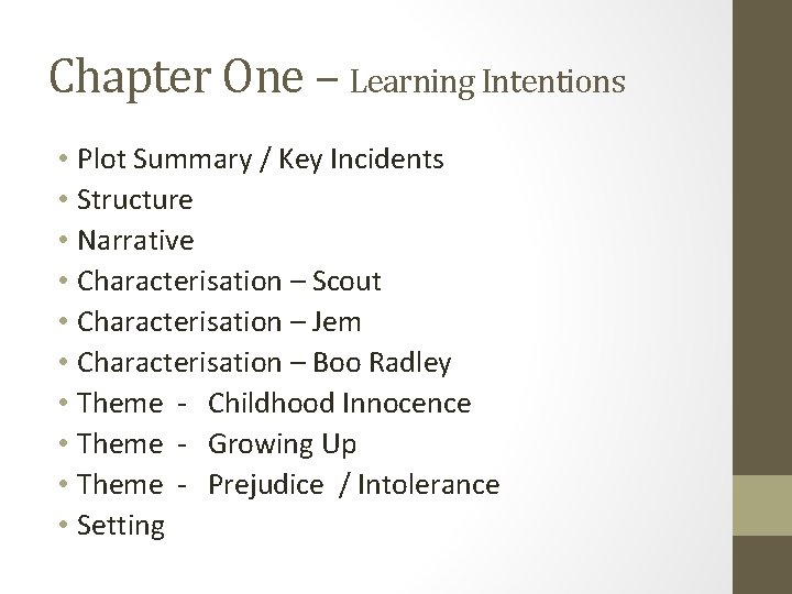 Chapter One – Learning Intentions • Plot Summary / Key Incidents • Structure •