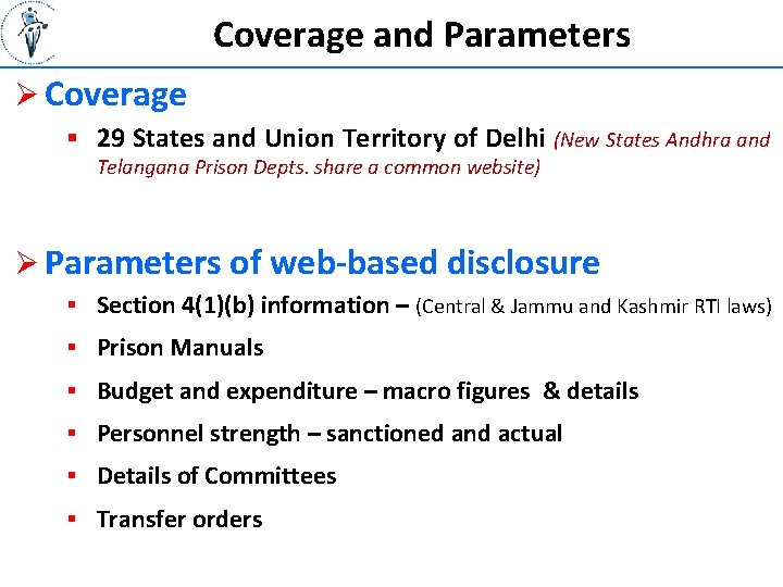 Coverage and Parameters Ø Coverage § 29 States and Union Territory of Delhi (New