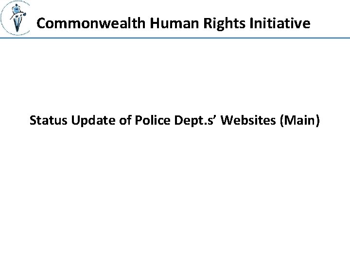 Commonwealth Human Rights Initiative Status Update of Police Dept. s’ Websites (Main) 