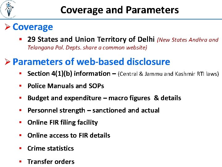 Coverage and Parameters Ø Coverage § 29 States and Union Territory of Delhi (New