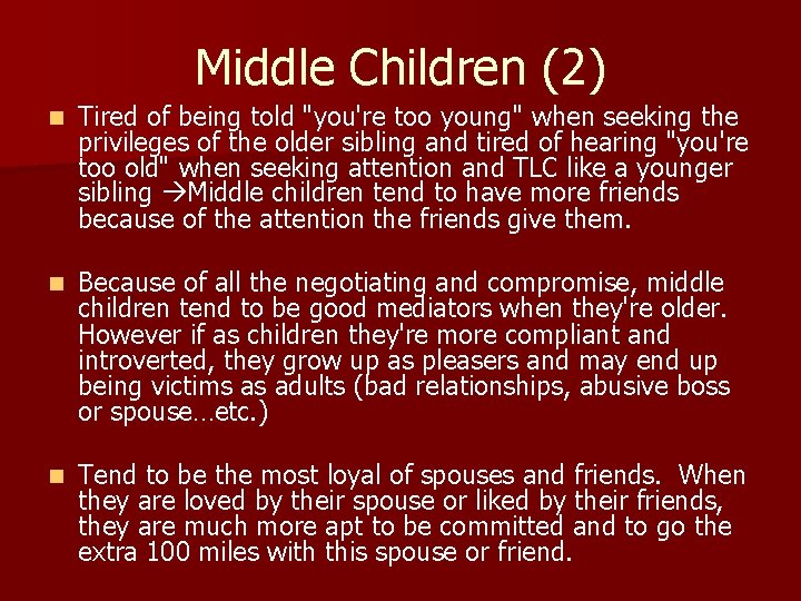 Middle Children (2) n Tired of being told "you're too young" when seeking the