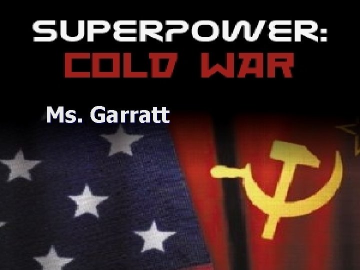Ms. Garratt Ms. Garratt