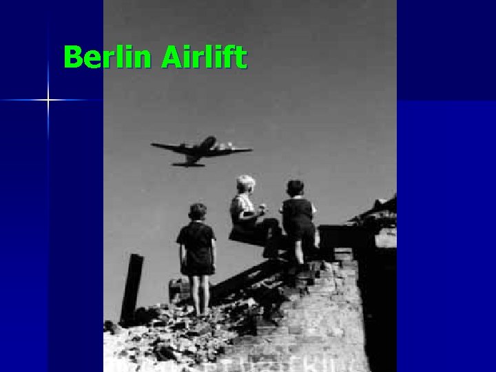 Berlin Airlift Berlin Airlift