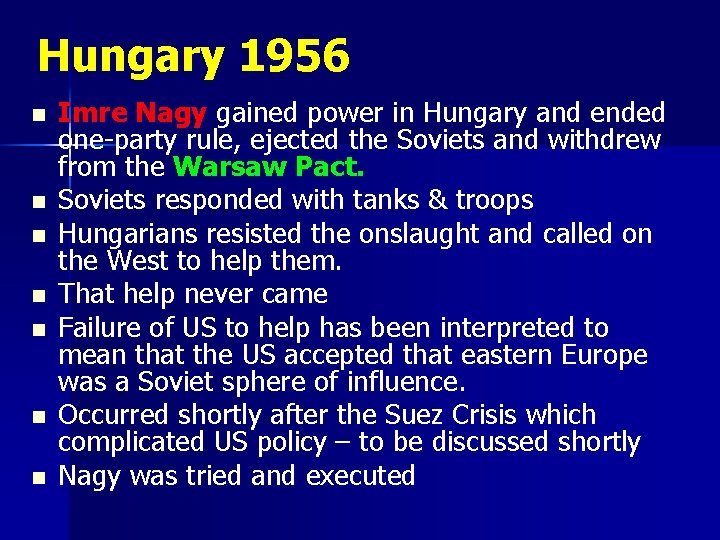 Hungary 1956 n n n n Imre Nagy gained power in Hungary and ended Hungary 1956 n n n n Imre Nagy gained power in Hungary and ended