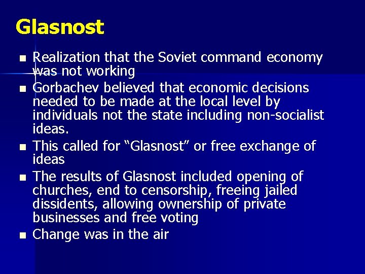 Glasnost n n n Realization that the Soviet command economy was not working Gorbachev Glasnost n n n Realization that the Soviet command economy was not working Gorbachev