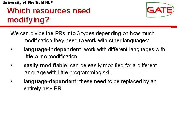University of Sheffield NLP Which resources need modifying? We can divide the PRs into