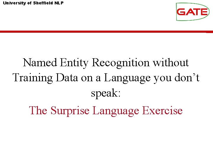 University of Sheffield NLP Named Entity Recognition without Training Data on a Language you