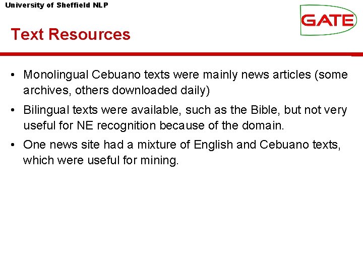 University of Sheffield NLP Text Resources • Monolingual Cebuano texts were mainly news articles
