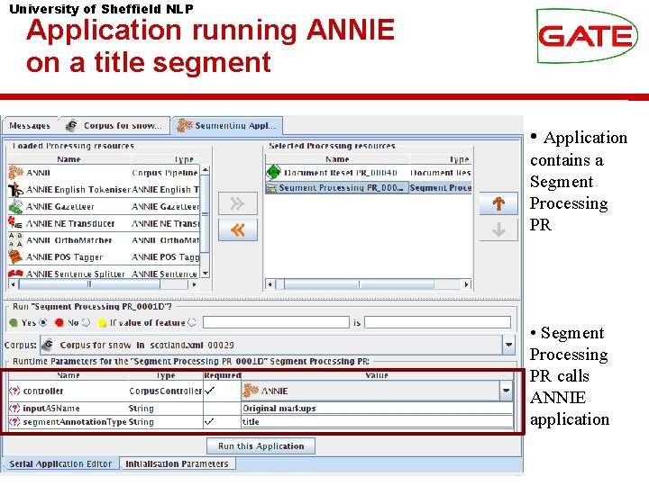 University of Sheffield NLP Application running ANNIE on a title segment • Application contains