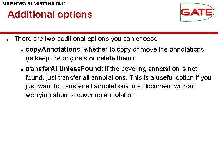 University of Sheffield NLP Additional options There are two additional options you can choose