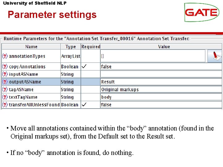 University of Sheffield NLP Parameter settings • Move all annotations contained within the “body”