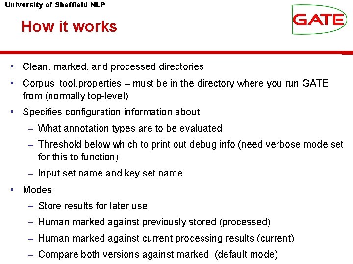 University of Sheffield NLP How it works • Clean, marked, and processed directories •