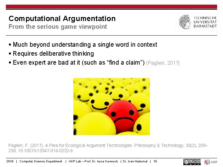 Computational Argumentation From the serious game viewpoint § Much beyond understanding a single word