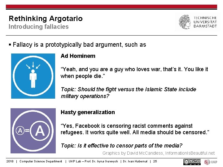 Rethinking Argotario Introducing fallacies § Fallacy is a prototypically bad argument, such as Ad