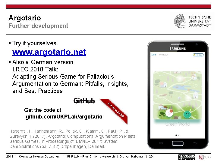 Argotario Further development § Try it yourselves www. argotario. net § Also a German
