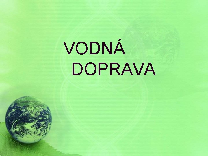 VODNÁ DOPRAVA 
