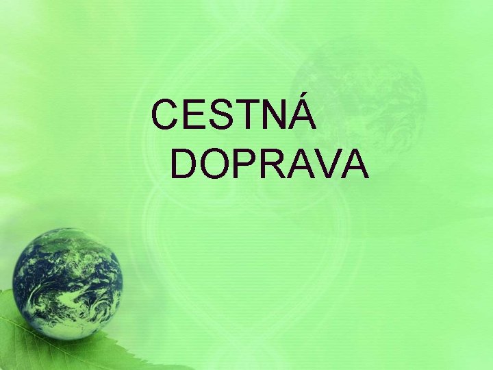 CESTNÁ DOPRAVA 