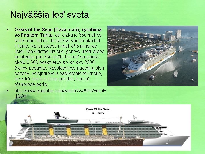 Najväčšia loď sveta • • Oasis of the Seas (Oáza morí), vyrobená vo fínskom