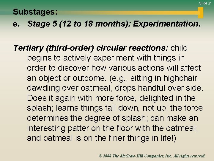 Slide 21 Substages: e. Stage 5 (12 to 18 months): Experimentation. Tertiary (third-order) circular