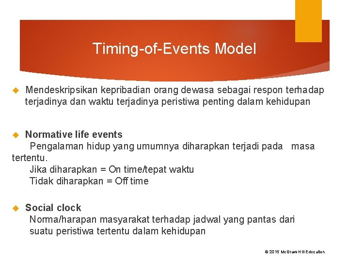 Timing-of-Events Model Mendeskripsikan kepribadian orang dewasa sebagai respon terhadap terjadinya dan waktu terjadinya peristiwa