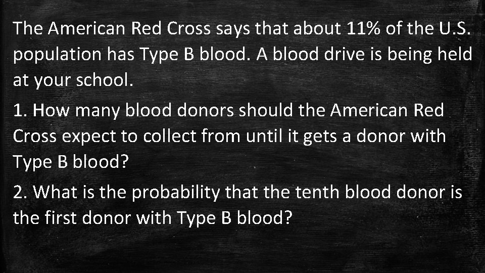 The American Red Cross says that about 11% of the U. S. population has