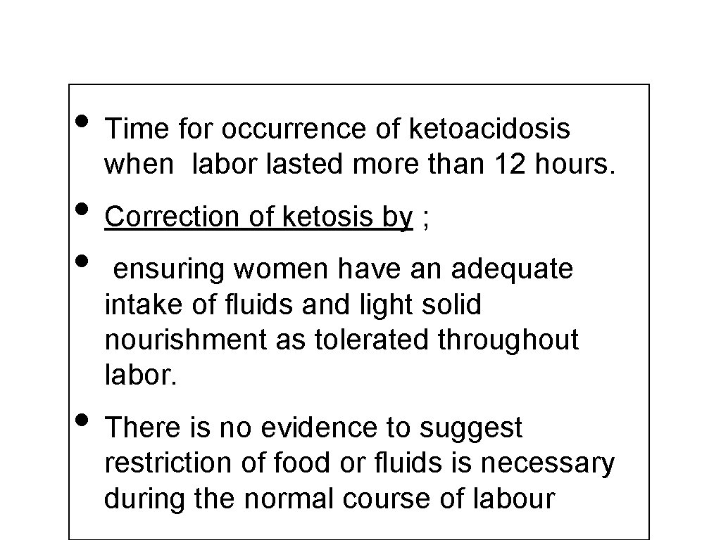  • Time for occurrence of ketoacidosis when labor lasted more than 12 hours.