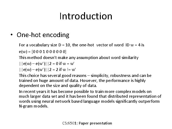 Introduction • One-hot encoding For a vocabulary size D = 10, the one-hot vector