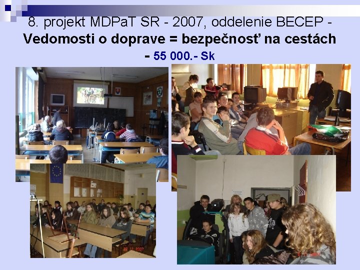 8. projekt MDPa. T SR - 2007, oddelenie BECEP - Vedomosti o doprave =