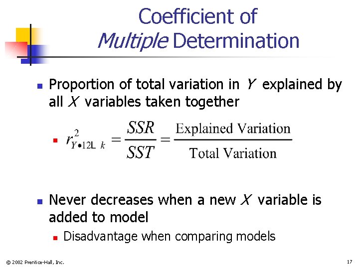 Coefficient of Multiple Determination n Proportion of total variation in Y explained by all