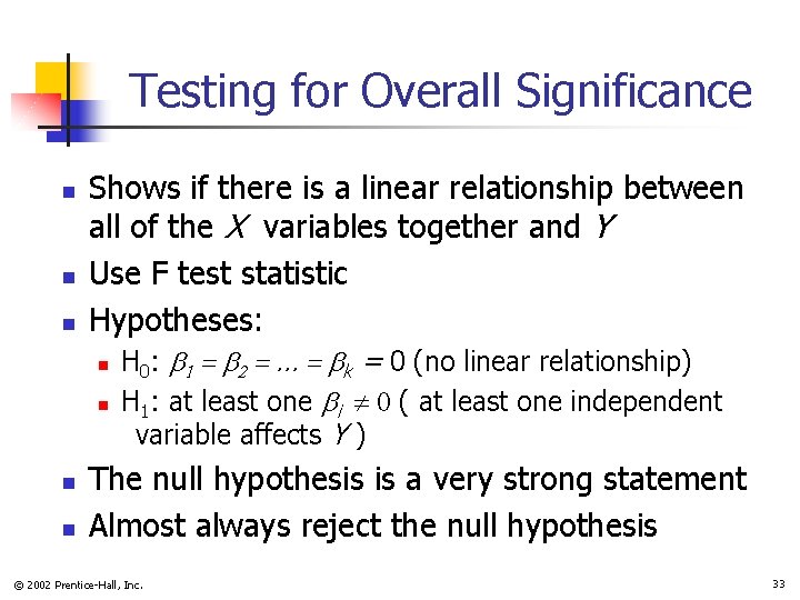 Testing for Overall Significance n n n Shows if there is a linear relationship