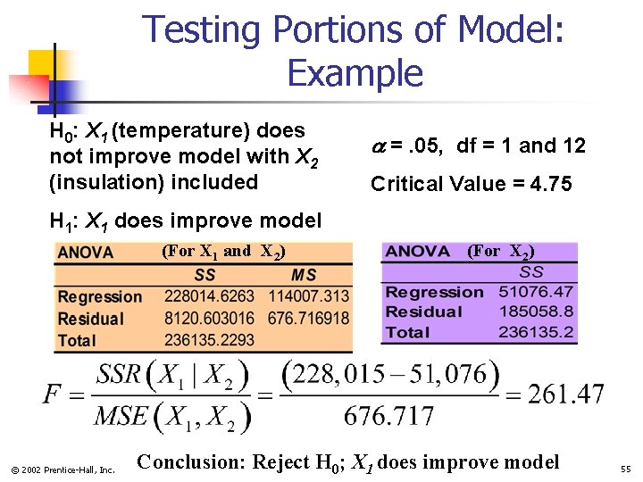 Testing Portions of Model: Example H 0: X 1 (temperature) does not improve model