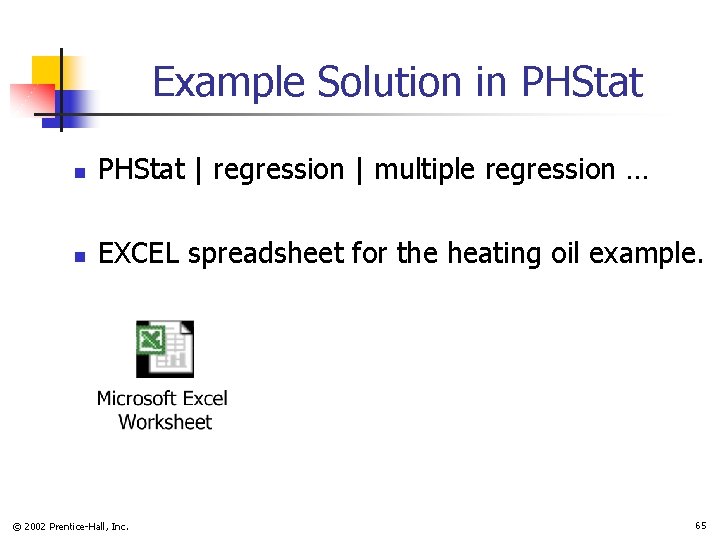 Example Solution in PHStat | regression | multiple regression … n EXCEL spreadsheet for