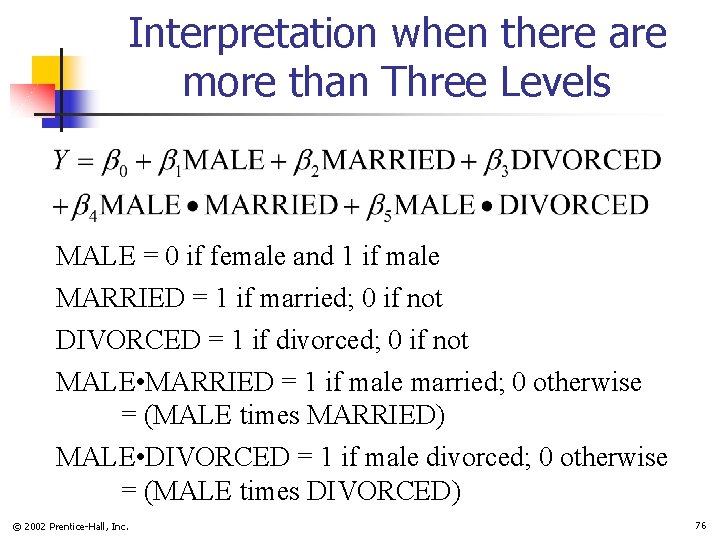 Interpretation when there are more than Three Levels MALE = 0 if female and