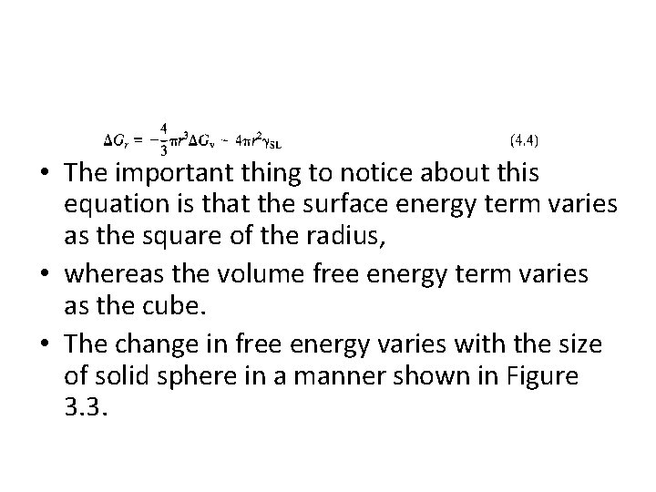  • The important thing to notice about this equation is that the surface