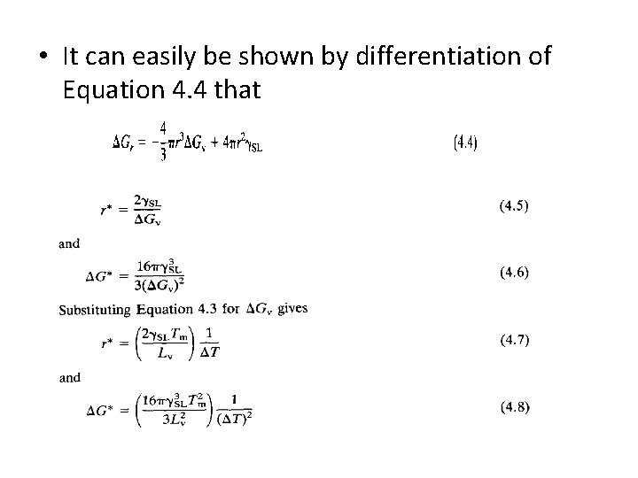  • It can easily be shown by differentiation of Equation 4. 4 that