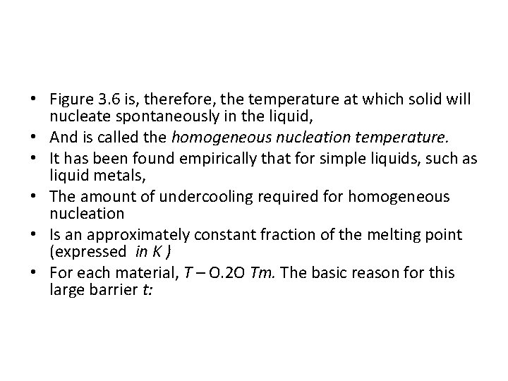  • Figure 3. 6 is, therefore, the temperature at which solid will nucleate